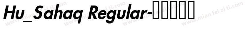 Hu_Sahaq Regular字体转换